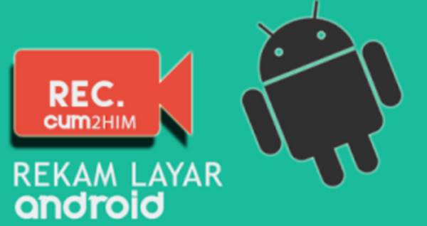 Aplikasi Android untuk Merekam Layar Tanpa Root Terbaru dan Terbaik Gratis