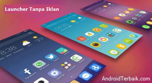 Download Aplikasi Launcher Theme Tanpa Iklan untuk HP Android Apa Saja