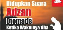 Cara Menghidupkan Suara Adzan Otomatis Ketika Waktu Sholat Tiba