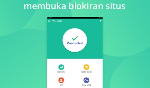 VPN Master Apk Pembuka Blokiran Situs di Browser Android