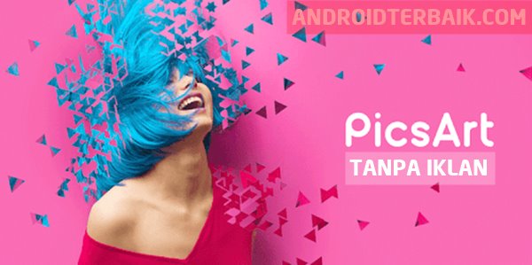 Cara Menghilangkan Iklan Aplikasi PicsArt Android Tanpa Root Gratis