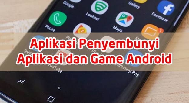 Download Aplikasi Penyembunyi Aplikasi dan Game Android No Root