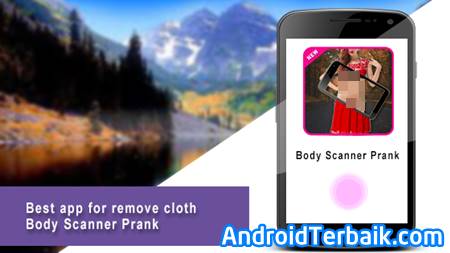 Smart Body Scanner Apk Kamera Tembus Pandang Baju Terbaik untuk Android