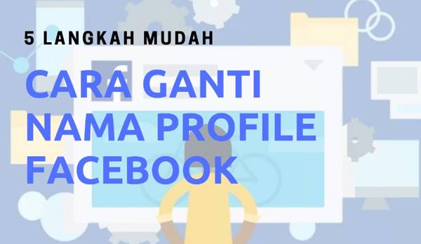 Cara Ganti Nama FB Lewat Hp Tanpa Batas