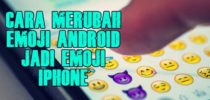 Cara Mengubah Emoji Android menjadi iPhone iOS tanpa Root