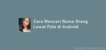 Cara Mencari Nama Orang Lewat Foto di HP Android